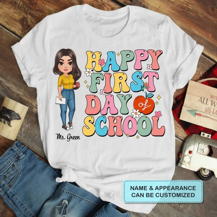 Personalized Custom T-shirt - Teacher's Day Gift For Teacher - Happy First Day Of School V2
