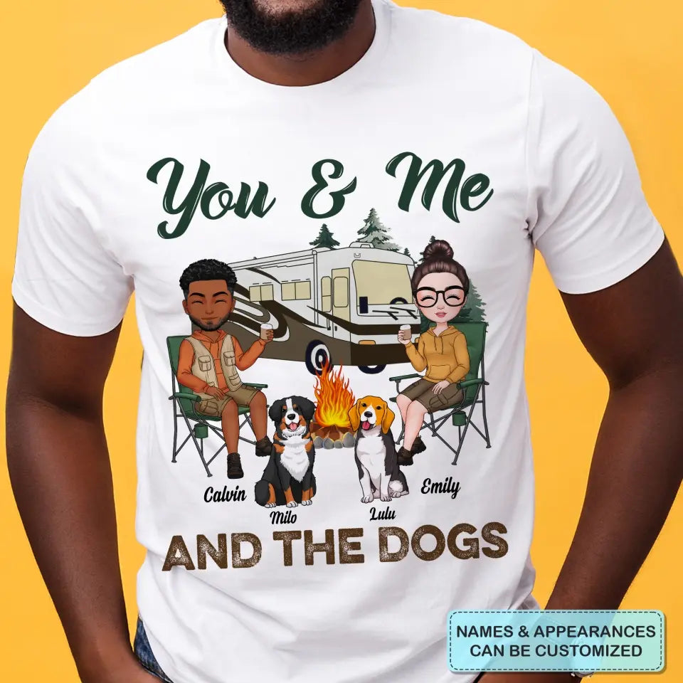 Personalized Custom T-shirt - Anniversary Gift For Couple - You And Me And The Dogs