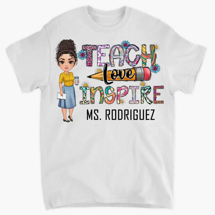 Personalized Custom T-shirt - Teacher's Day, Birthday  Gift For Teacher - Teach Love Inspire