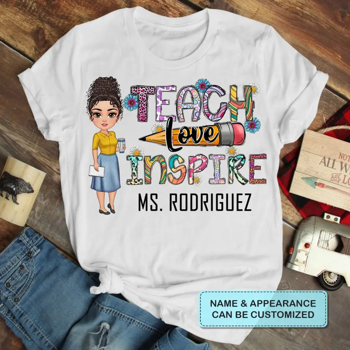 Personalized Custom T-shirt - Teacher's Day, Birthday  Gift For Teacher - Teach Love Inspire