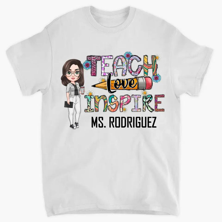 Personalized Custom T-shirt - Teacher's Day, Birthday  Gift For Teacher - Teach Love Inspire