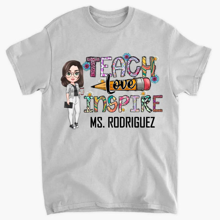 Personalized Custom T-shirt - Teacher's Day, Birthday  Gift For Teacher - Teach Love Inspire