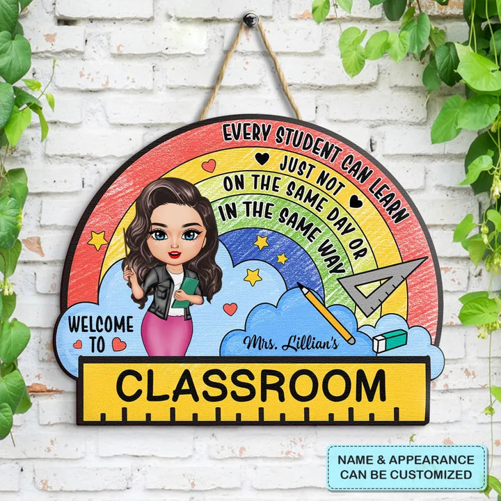 Personalized Custom Door Sign - Teacher's Day, Appreciation Gift For Teacher - Every Student Can Learn Just Not On The Same Day Or In The Same Way