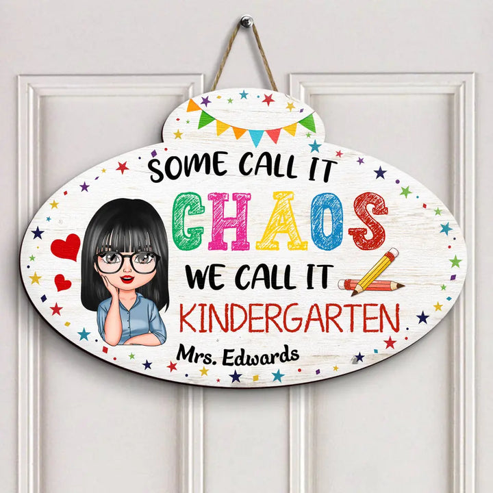 Personalized Custom Door Sign - Teacher's Day, Appreciation Gift For Teacher - Some Call It Chaos