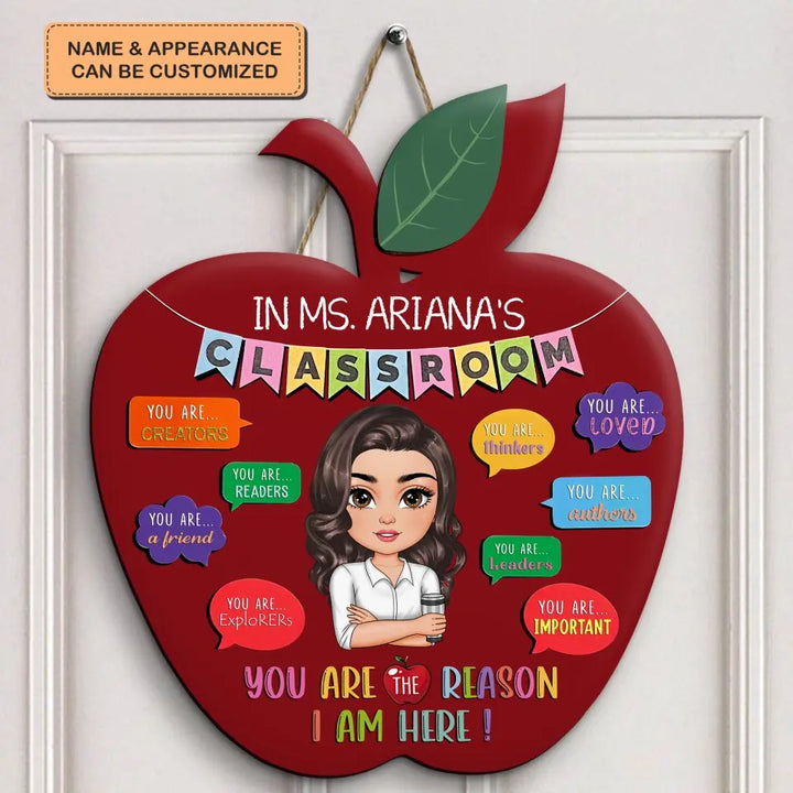 Personalized Custom Door Sign - Teacher's Day, Appreciation Gift For Teacher - You Are The Reason I Am Here