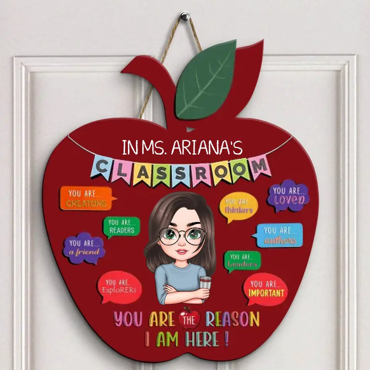 Personalized Custom Door Sign - Teacher's Day, Appreciation Gift For Teacher - You Are The Reason I Am Here