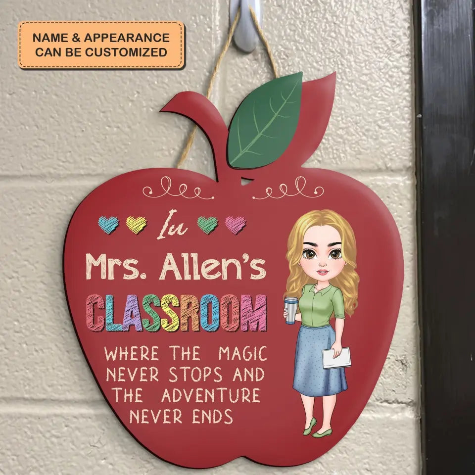 Personalized Custom Door Sign - Teacher's Day, Appreciation Gift For Teacher - Where The Magic Never Stop