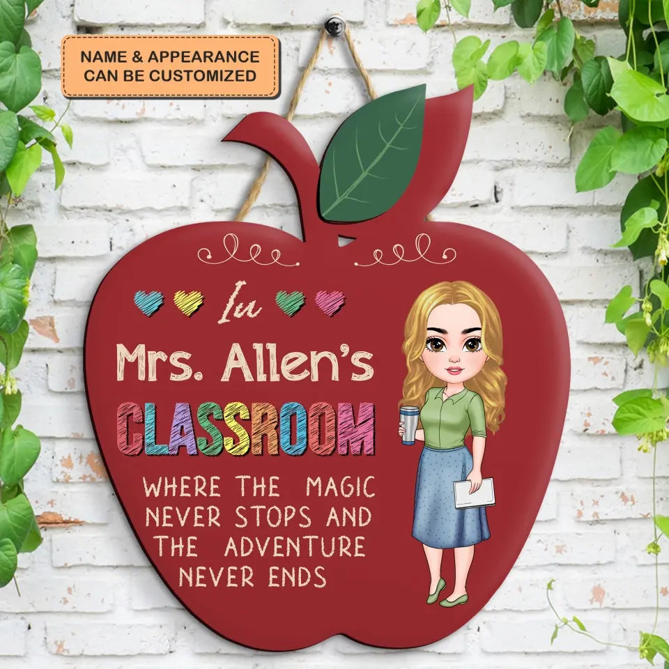 Personalized Custom Door Sign - Teacher's Day, Appreciation Gift For Teacher - Where The Magic Never Stop