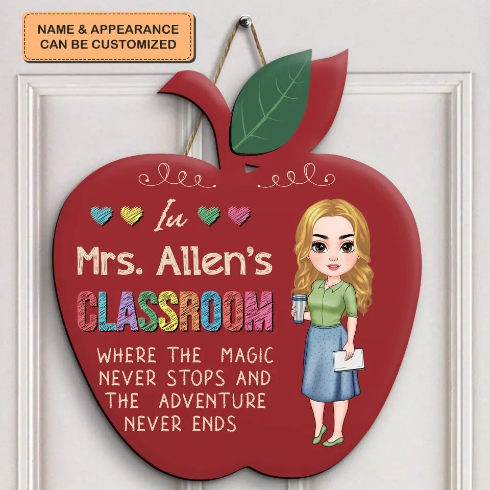 Personalized Custom Door Sign - Teacher's Day, Appreciation Gift For Teacher - Where The Magic Never Stop