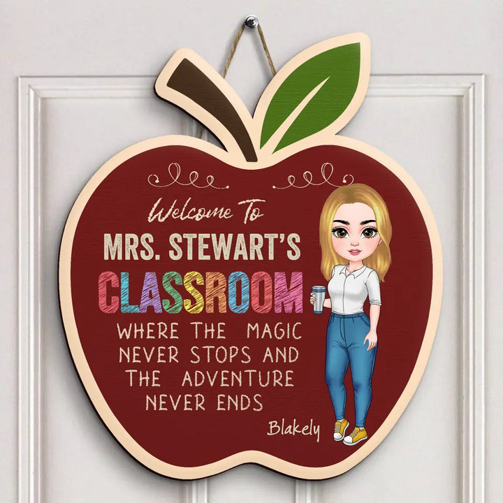 Personalized Custom Door Sign - Teacher's Day, Appreciation Gift For Teacher - Where The Magic Never Stops