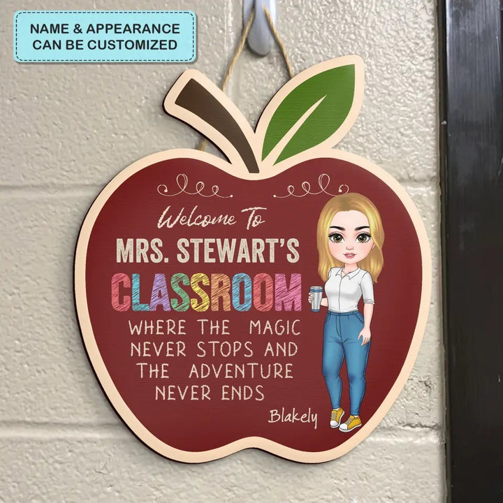 Personalized Custom Door Sign - Teacher's Day, Appreciation Gift For Teacher - Where The Magic Never Stops