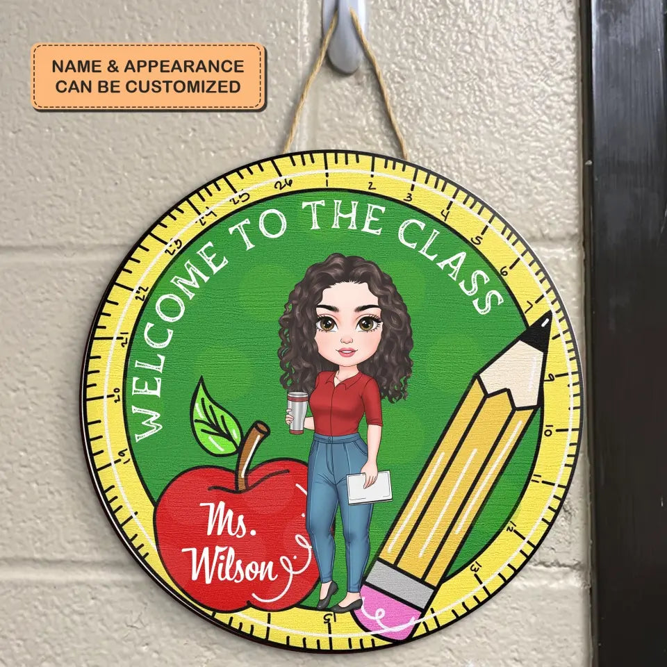 Personalized Custom Door Sign - Teacher's Day, Appreciation Gift For Teacher - Welcome To The Class Door Sign