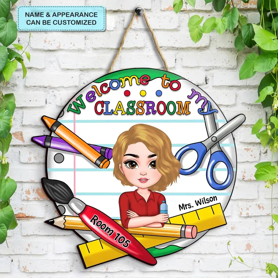 Personalized Custom Door Sign - Teacher's Day, Appreciation Gift For Teacher - Welcome To My Classroom With Room Number