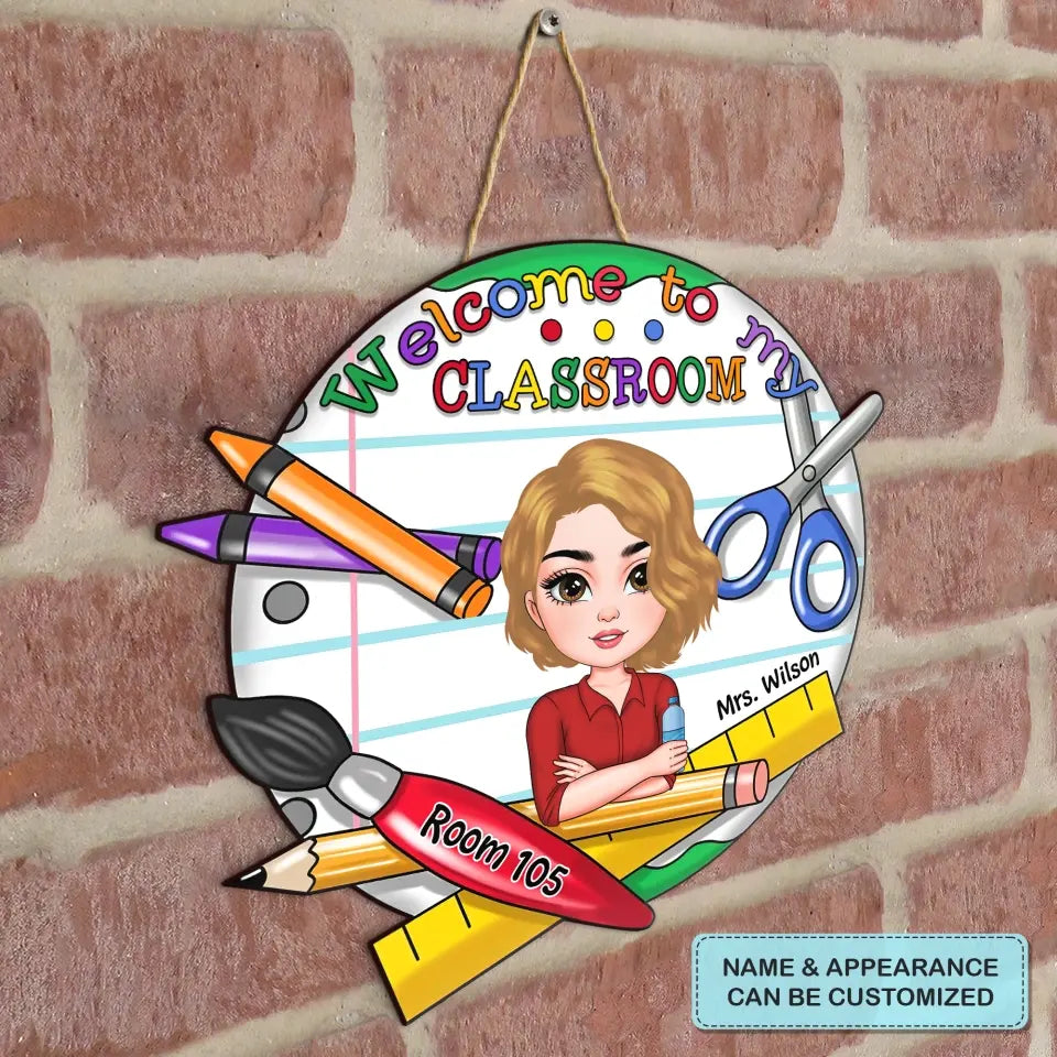Personalized Custom Door Sign - Teacher's Day, Appreciation Gift For Teacher - Welcome To My Classroom With Room Number