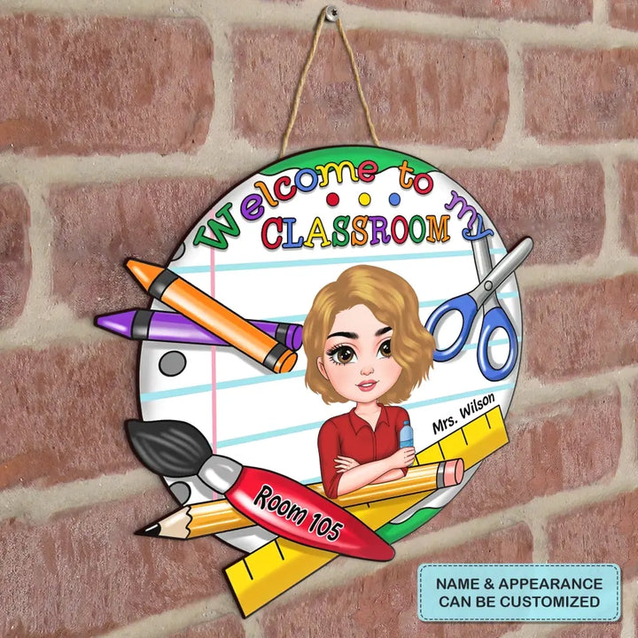 Personalized Custom Door Sign - Teacher's Day, Appreciation Gift For Teacher - Welcome To My Classroom With Room Number