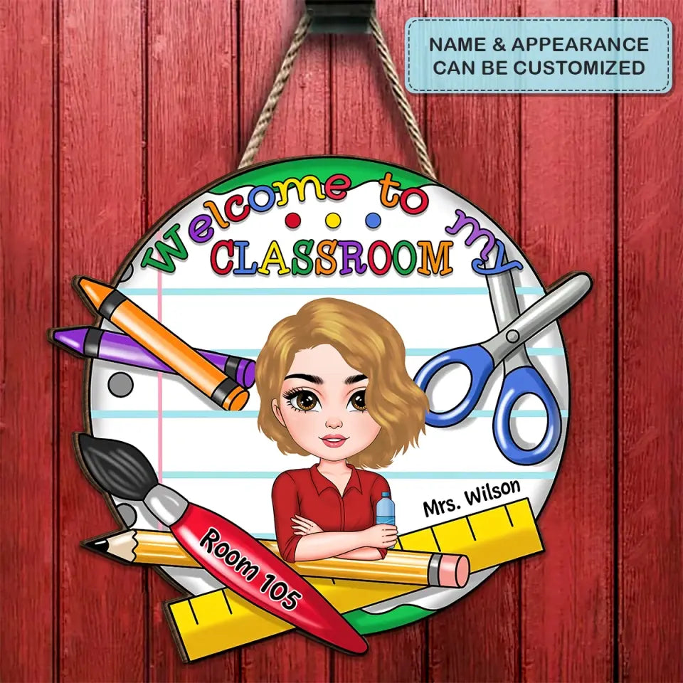 Personalized Custom Door Sign - Teacher's Day, Appreciation Gift For Teacher - Welcome To My Classroom With Room Number