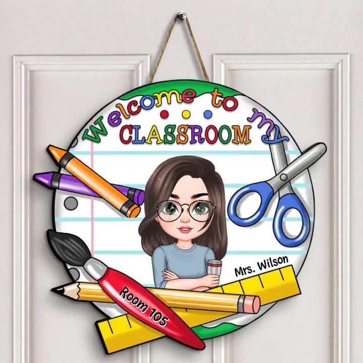 Personalized Custom Door Sign - Teacher's Day, Appreciation Gift For Teacher - Welcome To My Classroom With Room Number