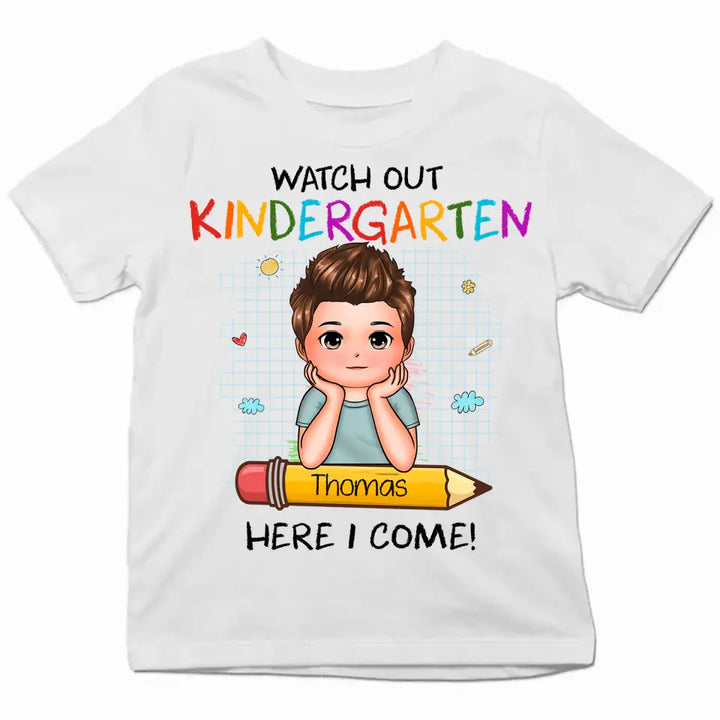 Personalized Custom T-shirt - Back To School Gift For Kid - Watch Out Kindergarten