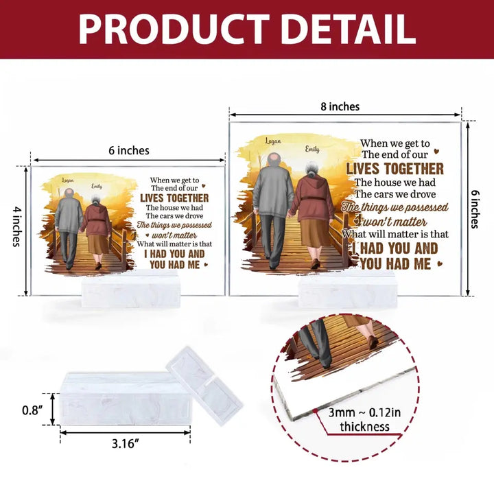 Personalized Custom Acrylic Plaque - Anniversary Gift For Couple - When We Get To The End Of Our Lives