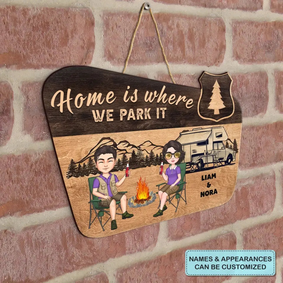 Personalized Custom Door Sign - Anniversary Gift For Camping Lover, Couple - Home Is Where We Park It