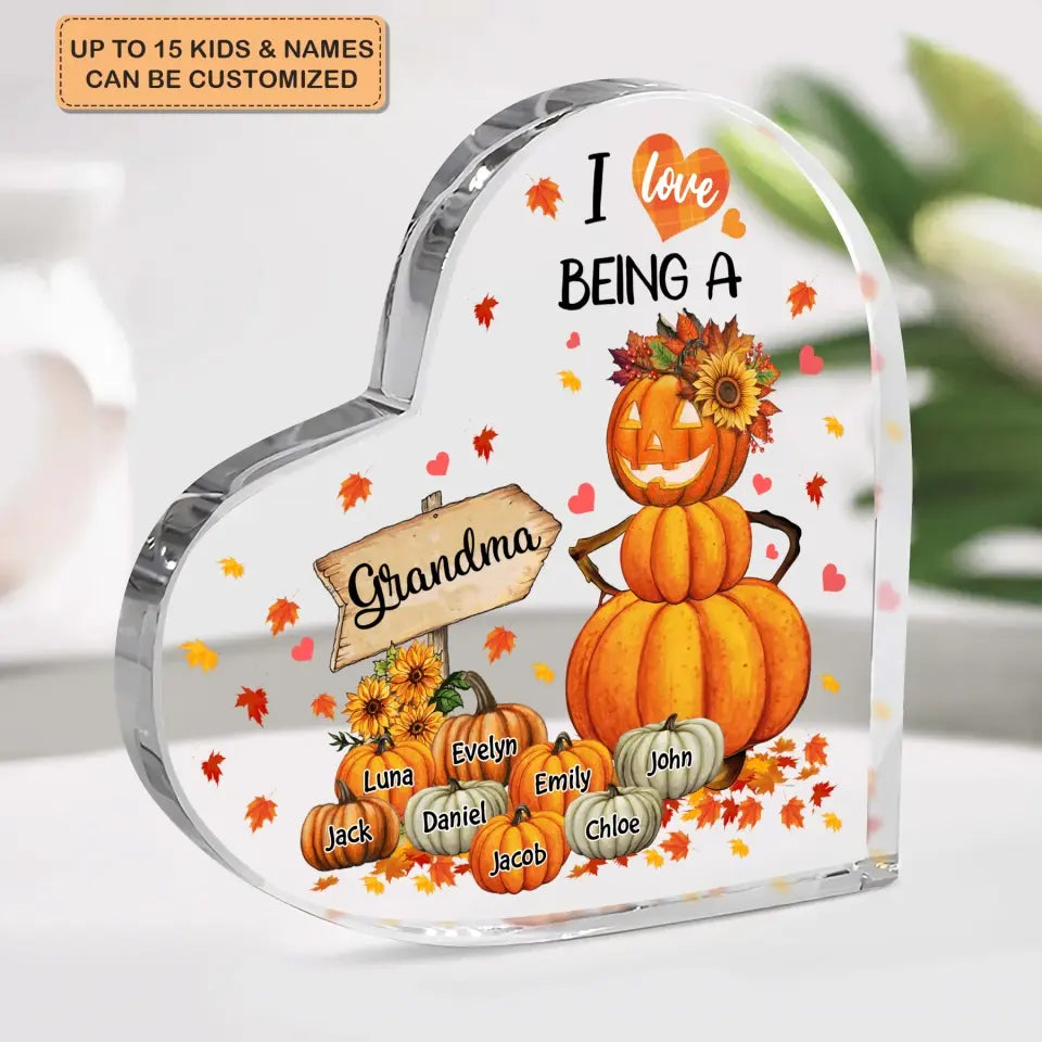 Personalized Custom Heart-shaped Acrylic Plaque - Mother's Day Gift For Mom, Grandma - I Love Being A Grandma