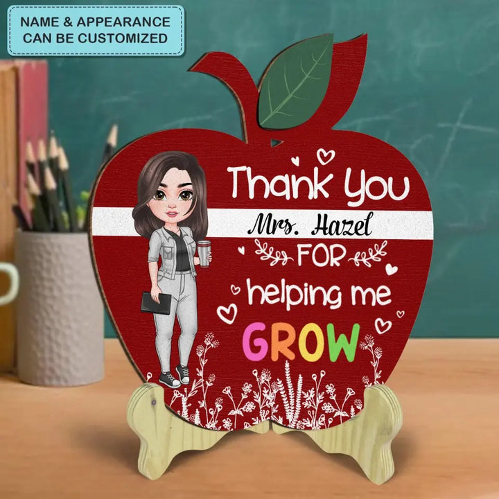 Personalized Custom 1 Layer Wooden Sign - Teacher's Day, Appreciation Gift For Teacher - Thank You For Helping Me Grow