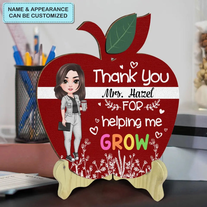 Personalized Custom 1 Layer Wooden Sign - Teacher's Day, Appreciation Gift For Teacher - Thank You For Helping Me Grow