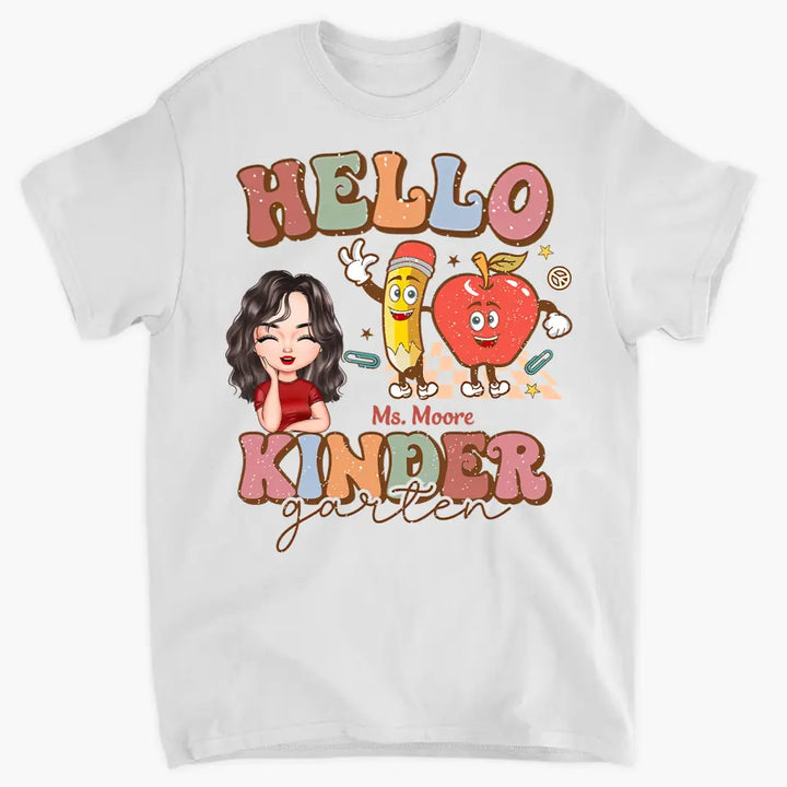 Personalized Custom T-shirt - Teacher's Day, Appreciation Gift For Teacher - Hello Kindergarten