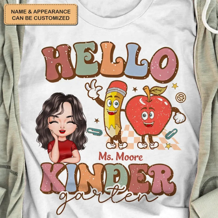 Personalized Custom T-shirt - Teacher's Day, Appreciation Gift For Teacher - Hello Kindergarten