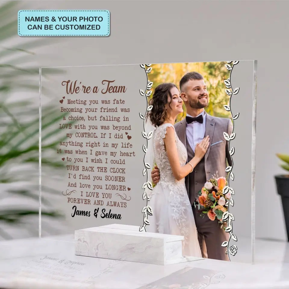 Personalized Custom Acrylic Plaque - Anniversary Gift For Couple - We're A Team