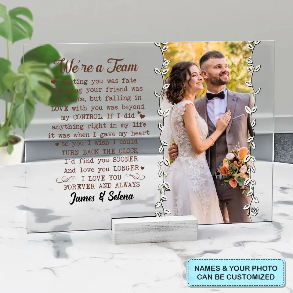Personalized Custom Acrylic Plaque - Anniversary Gift For Couple - We're A Team