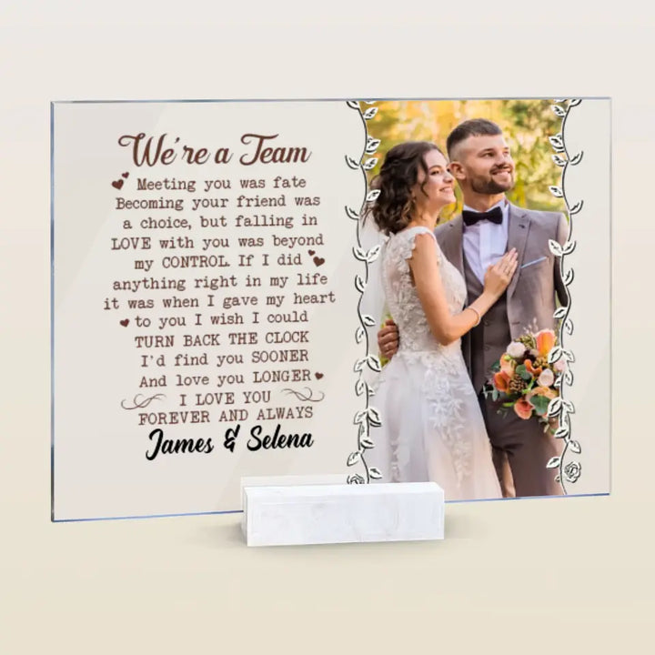 Personalized Custom Acrylic Plaque - Anniversary Gift For Couple - We're A Team