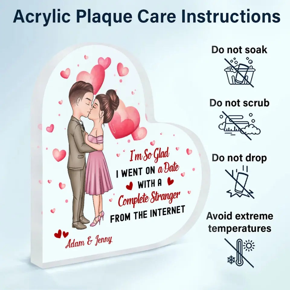 Personalized Custom Heart-shaped Acrylic Plaque - Anniversary Gift For Couple - I'm So Glad I Went On A Date With A Stranger