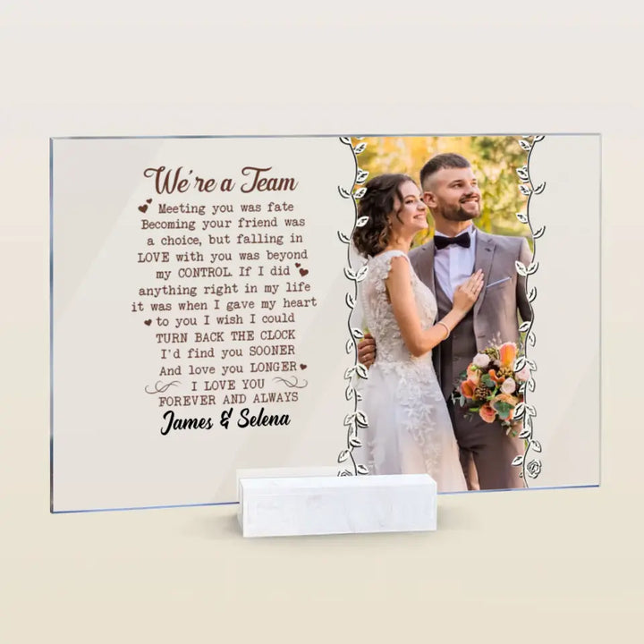 Personalized Custom Acrylic Plaque - Anniversary Gift For Couple - We're A Team