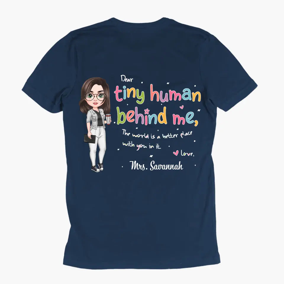Personalized Custom Back T-shirt - Teacher's Day, Appreaciation Gift For Teacher - Dear Tiny Humans Behind Me