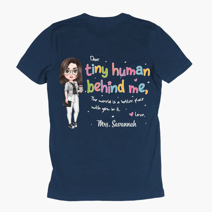 Personalized Custom Back T-shirt - Teacher's Day, Appreaciation Gift For Teacher - Dear Tiny Humans Behind Me