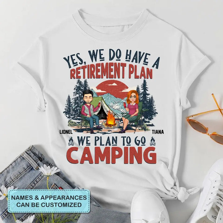 Personalized Custom T-shirt - Anniversary Gift For Couple, Camping Lover - Camping Retirement Plan