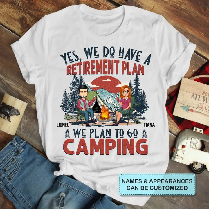 Personalized Custom T-shirt - Anniversary Gift For Couple, Camping Lover - Camping Retirement Plan