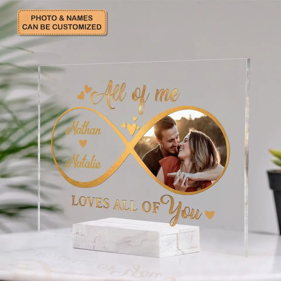 Personalized Custom Acrylic Plaque - Anniversary Gift For Couple - All Of Me Loves All Of You