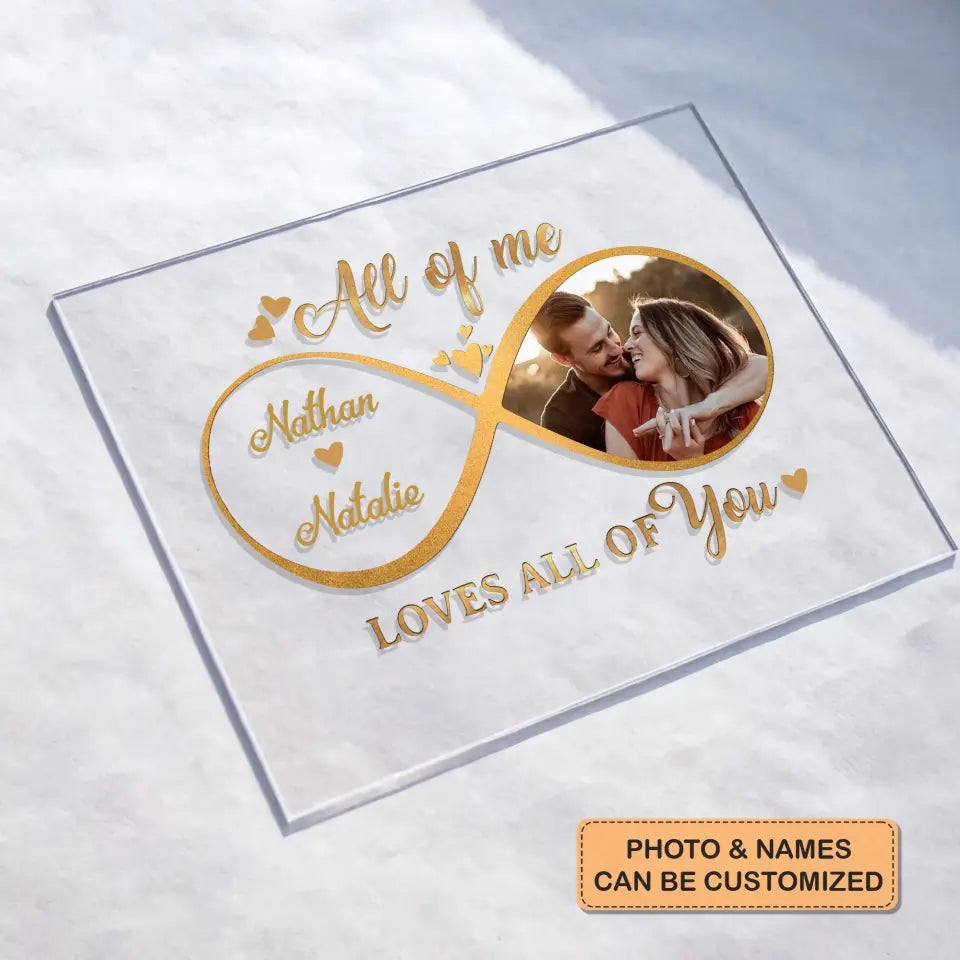 Personalized Custom Acrylic Plaque - Anniversary Gift For Couple - All Of Me Loves All Of You