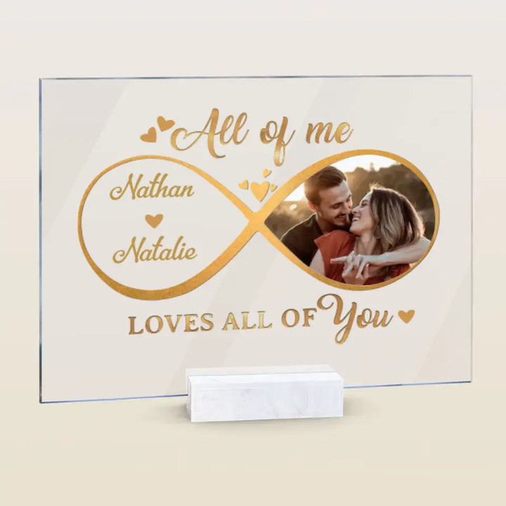 Personalized Custom Acrylic Plaque - Anniversary Gift For Couple - All Of Me Loves All Of You