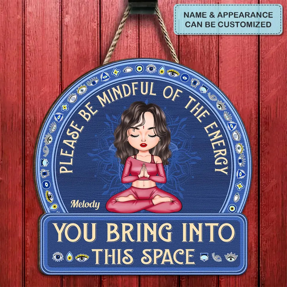 Personalized Custom Door Sign - Birthday Gift For Yoga Lover - Please Be Mindful Of The Energy
