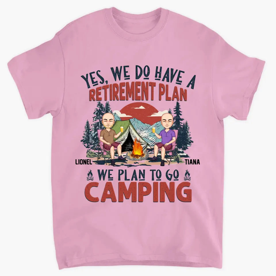 Personalized Custom T-shirt - Anniversary Gift For Couple, Camping Lover - Camping Retirement Plan