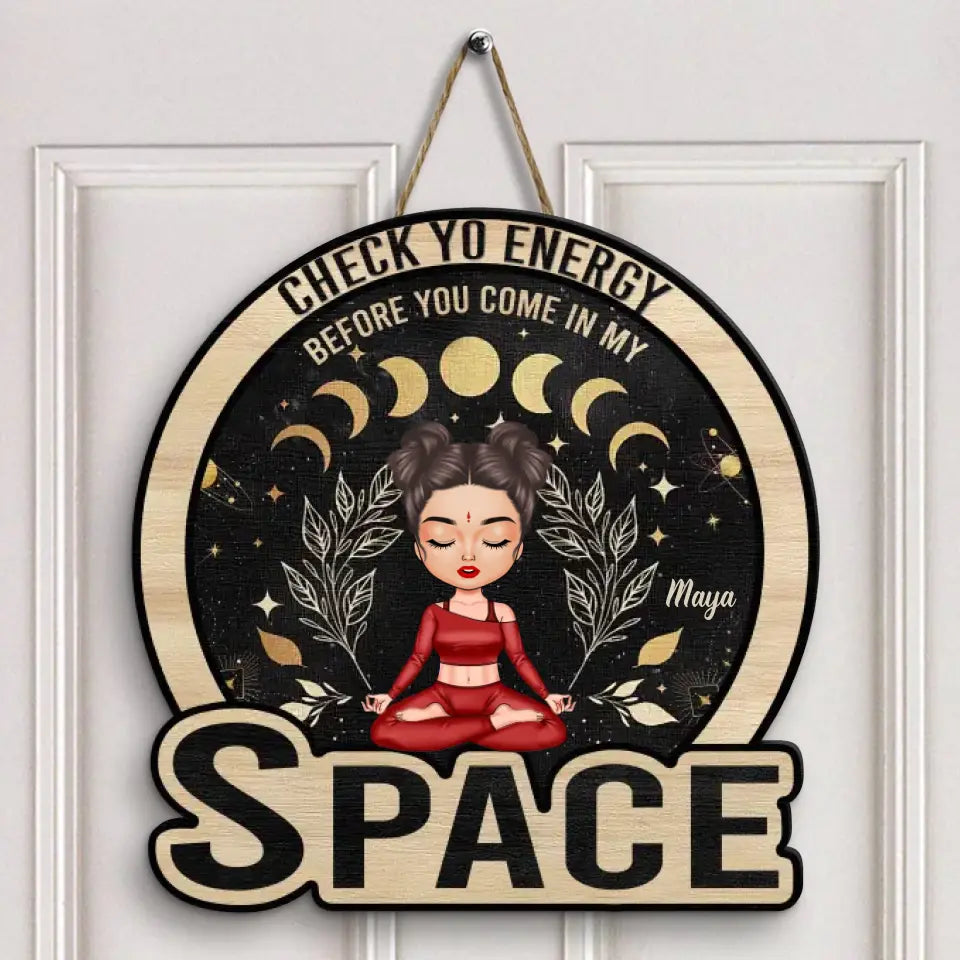 Personalized Custom Door Sign - Birthday Gift For Yoga Lover -  Check Ya Energy Before You Come In My Space