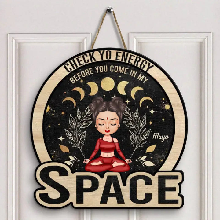 Personalized Custom Door Sign - Birthday Gift For Yoga Lover -  Check Ya Energy Before You Come In My Space