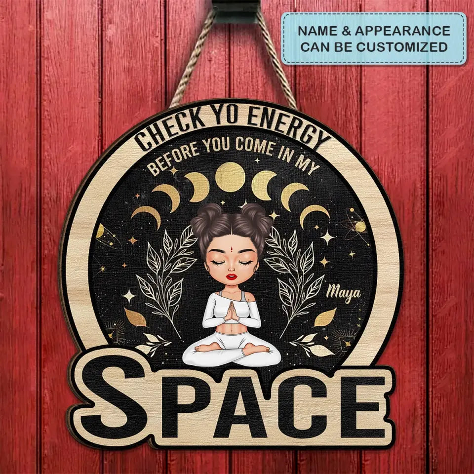 Personalized Custom Door Sign - Birthday Gift For Yoga Lover -  Check Ya Energy Before You Come In My Space