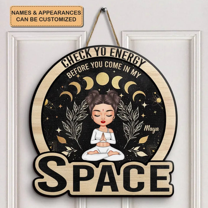 Personalized Custom Door Sign - Birthday Gift For Yoga Lover -  Check Ya Energy Before You Come In My Space