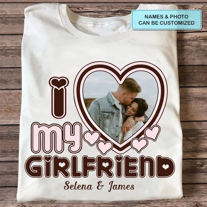 Personalized Custom T-shirt - Anniversary Gift For Couple - I Love My Girlfriend