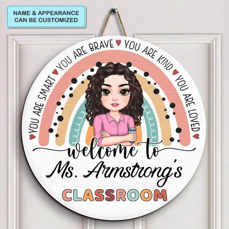 Personalized Custom Door Sign - Teacher's Day, Appreciation Gift For Teacher - You Are Smart, You Are Brave In My Class