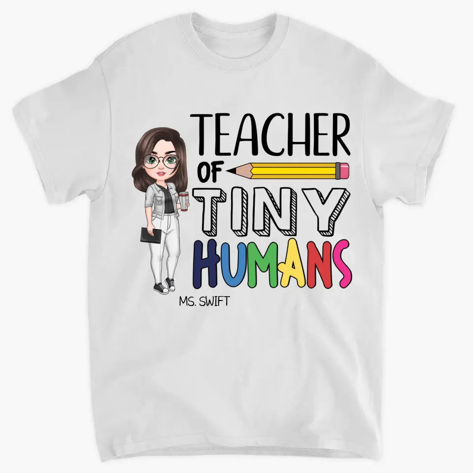 Personalized Custom T-shirt - Teacher's Day, Appreciation Gift For Teacher - Teacher Of Tiny Humans